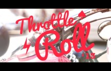 Throttle Roll 2013